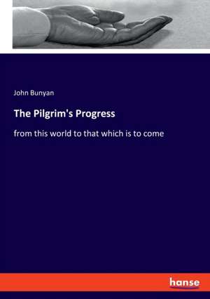 The Pilgrim's Progress de John Bunyan