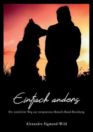 Einfach anders de Alexandra Sigmund-Wild