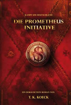Die Prometheus Initiative de T. K. Koeck