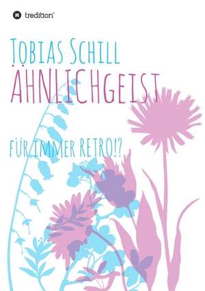 ÄHNLICHgeist de Tobias Schill