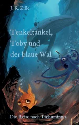 Tenkeltankel, Toby und der blaue Wal de J. K. Zille