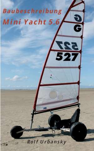 Mini Yacht 5.6 de Rolf Urbansky