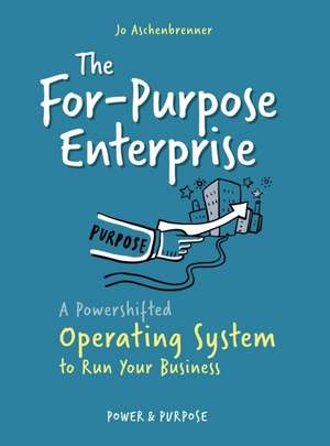 The For-Purpose Enterprise de Jo Aschenbrenner