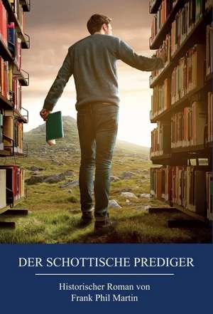 Der schottische Prediger de Frank Phil Martin