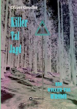 Killer Tal Jagd de Oliver Grudke