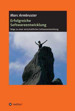 Armbruster, M: Erfolgreiche Softwareentwicklung