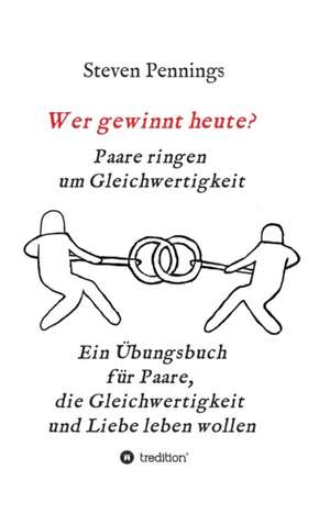 Wer gewinnt heute? Paare ringen um Gleichwertigkeit de Steven Pennings