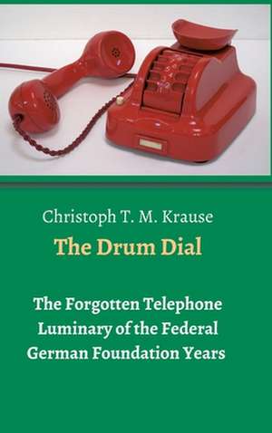 The Drum Dial de Christoph T. M. Krause