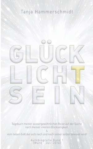 GlücklichTsein de Tanja Hammerschmidt