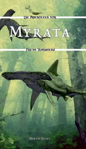 Myrata de Martin Heckt