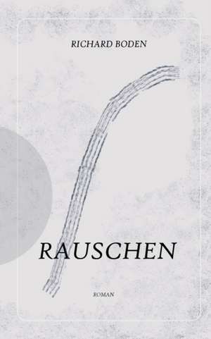 Rauschen de Richard Boden