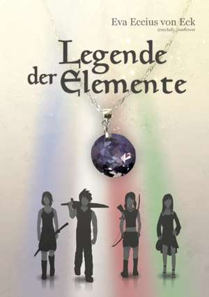 Legende der Elemente de Eva Eccius