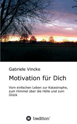 Motivation für Dich de Gabriele Vincke