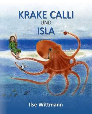 Krake Calli und Isla de Ilse Wittmann