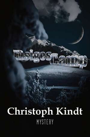 Eisiges Camp de Christoph Kindt