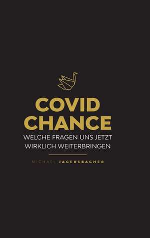 Covid Chance de Michael Jagersbacher