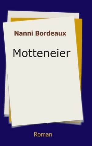 Motteneier de Nanni Bordeaux