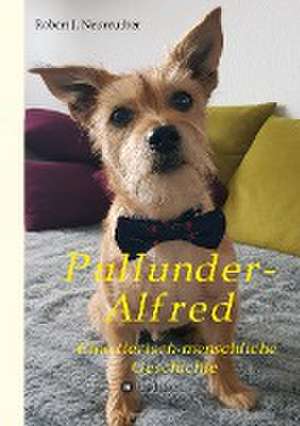 Pullunder-Alfred de Robert J. Neureuther