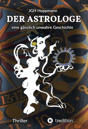 Der Astrologe de Jürgen G. H. Hoppmann