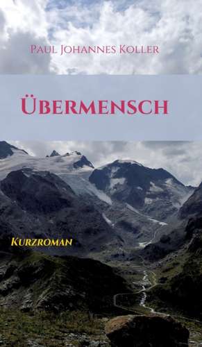 Übermensch de Paul Johannes Koller