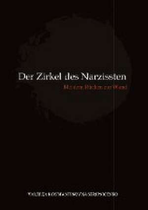 Der Zirkel des Narzissten de Valerija Konstantinovna Skripnicenko