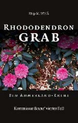 Rhododendron Grab de Jörg-M. Weiß