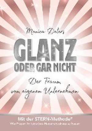 GLANZ ODER GAR NICHT de Monica Deters