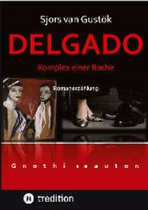 DELGADO de Sjors van Gustök