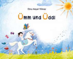 Kinderbuch Ümm und Üddi de Ebru Hayal Yilmaz