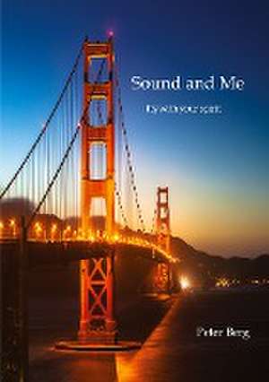 Sound And Me de Peter Berg