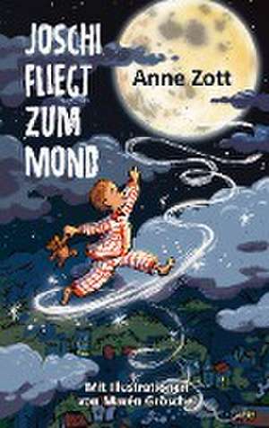 Joschi fliegt zum Mond de Anne Zott