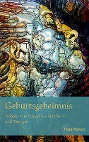 Geburtsgeheimnis de Petra Welkers