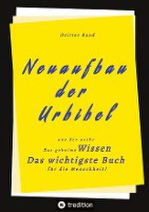 3. Band von Neuaufbau der Urbibel de Herausgeber