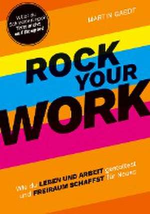 ROCK YOUR WORK de Martin Gaedt