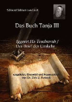 Schneur Salman von Liadi: Das Buch Tanja III de Dirk U. Rottzoll