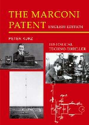 The Marconi Patent - English Edition de Peter Kurz