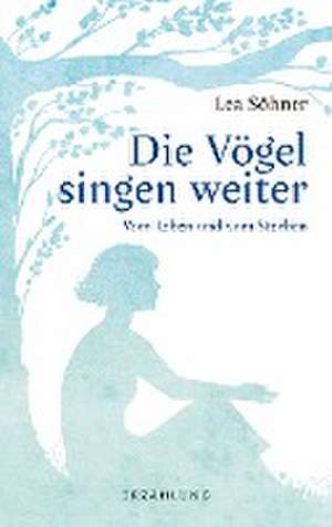 Die Vögel singen weiter de Lea Söhner