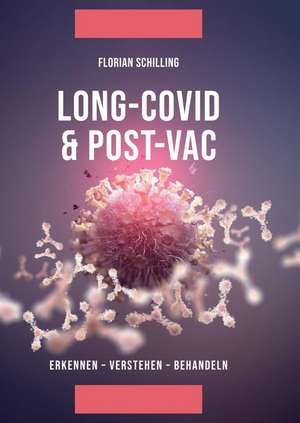 Long-Covid & Post-Vac de Florian Schilling