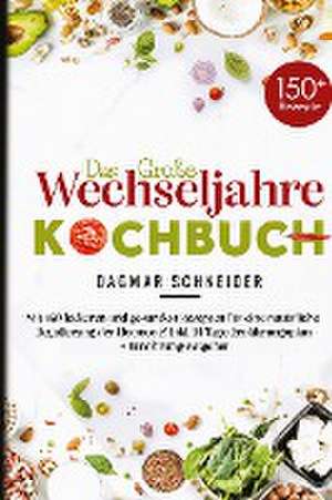 Das große Wechseljahre Kochbuch de Dagmar Schneider