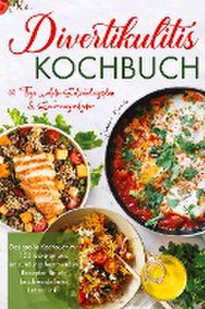 Divertikulitis Kochbuch - Das große Kochbuch mit 150 leckeren und entzündungshemmenden Rezepten für ein beschwerdefreies Leben! de Hermine Krämer