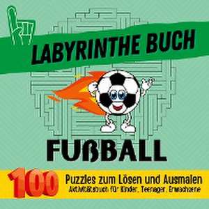 Labyrinth Rätselbuch für Kinder Fußball - 100 Puzzles EM 2024 Geschenkbuch Europameisterschaft Fußball de Sunnie Ways