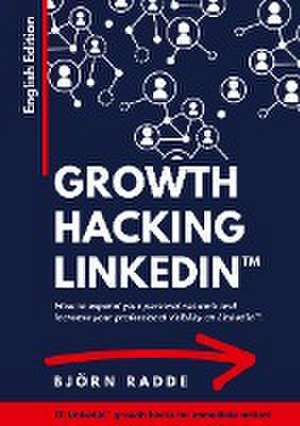 Growth Hacking LinkedIn¿ de Björn Radde