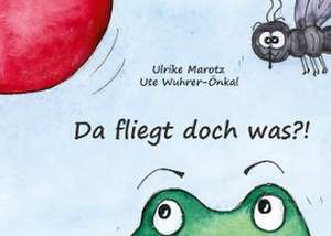 Da fliegt doch was?! de Ute Wuhrer-Önkal