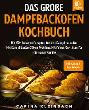 Das große Dampfbackofen Kochbuch de Carina Kleinbach