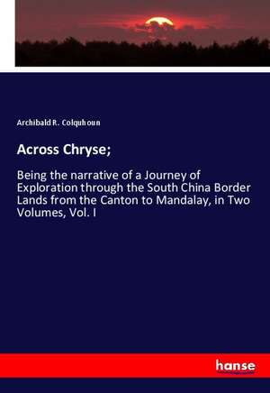 Across Chryse; de Archibald R. Colquhoun