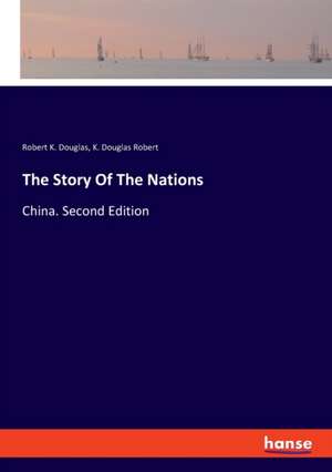 The Story Of The Nations de Robert K. Douglas