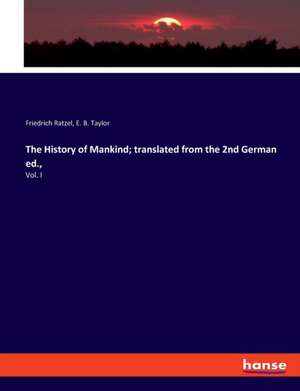 The History of Mankind; translated from the 2nd German ed., de Friedrich Ratzel