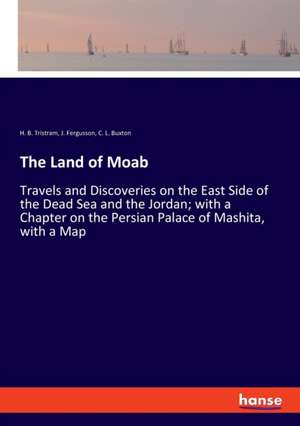 The Land of Moab de H. B. Tristram