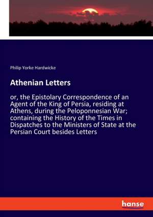 Athenian Letters de Philip Yorke Hardwicke