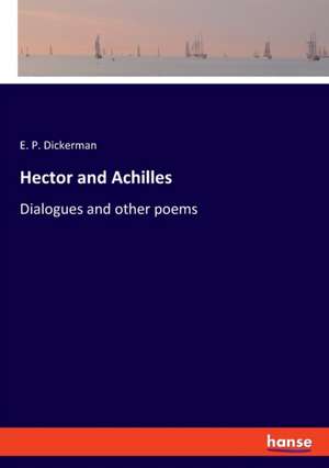 Hector and Achilles de E. P. Dickerman